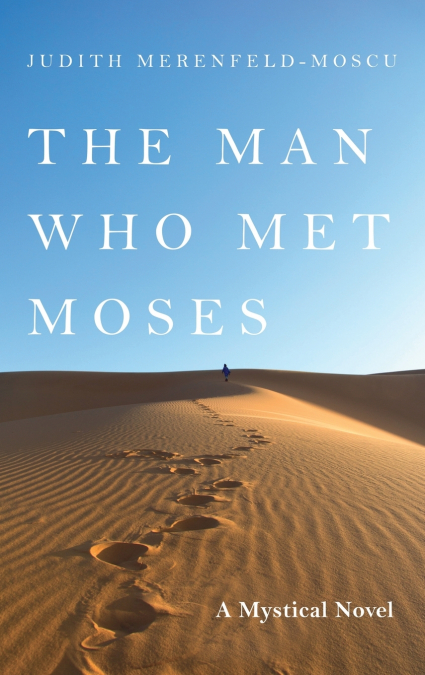 The Man Who Met Moses