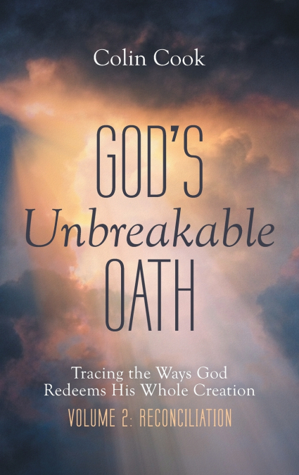 God’s Unbreakable Oath, Volume 2
