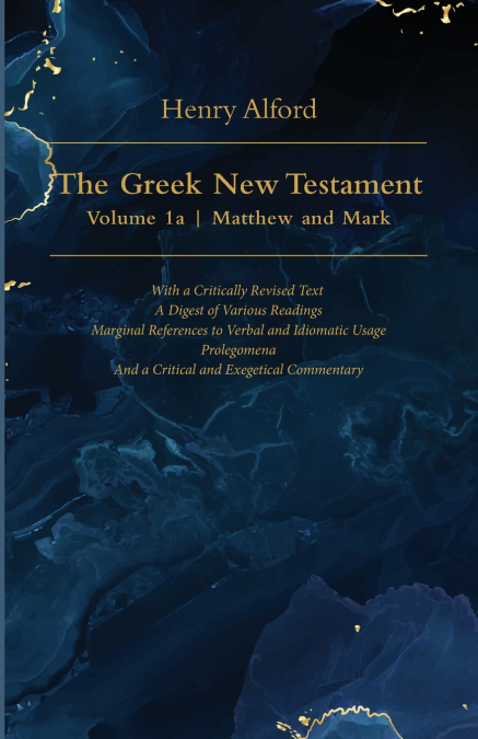The Greek New Testament, Volume 1a - Matthew and Mark