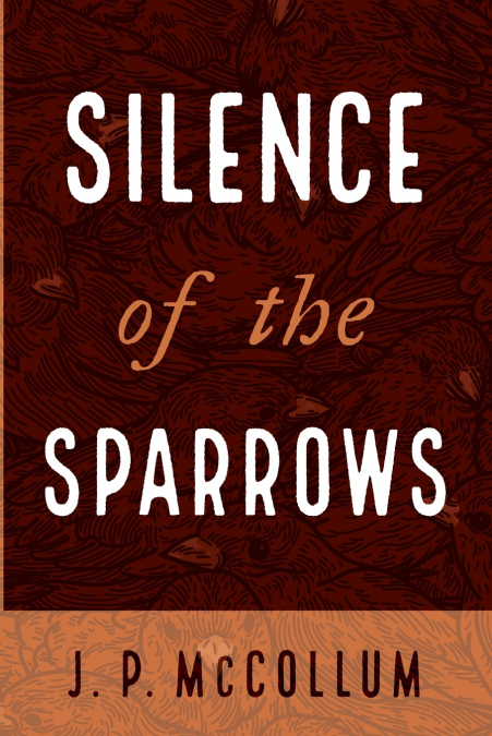 Silence of the Sparrows