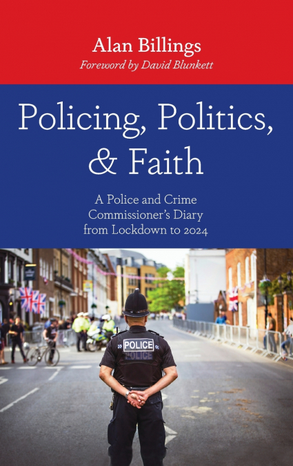 Policing, Politics, and Faith