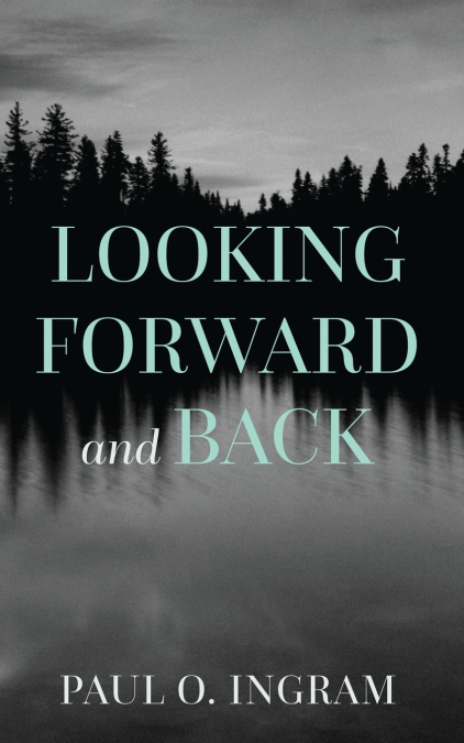 Looking Forward and Back