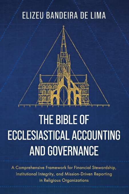The Bible of Ecclesiastical Accounting and Governance