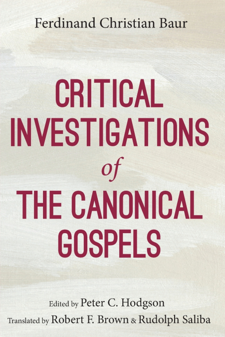 Critical Investigations of the Canonical Gospels