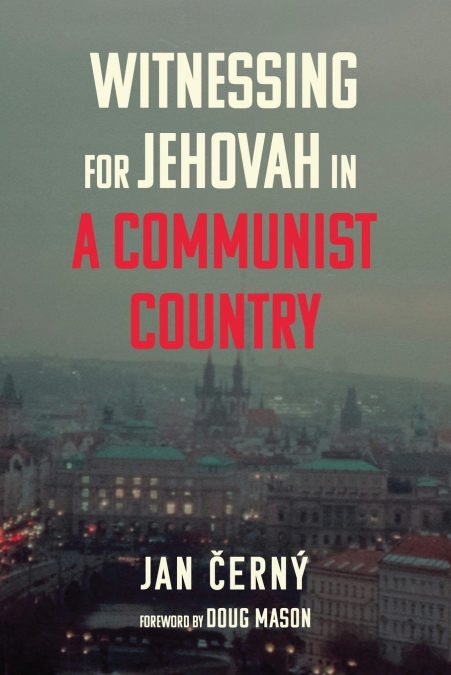 Witnessing for Jehovah in a Communist Country