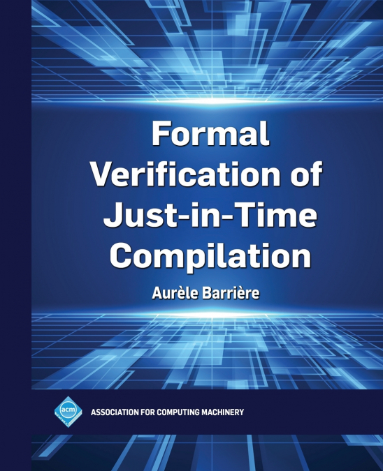 Formal Verification of Just-in-Time Compilation