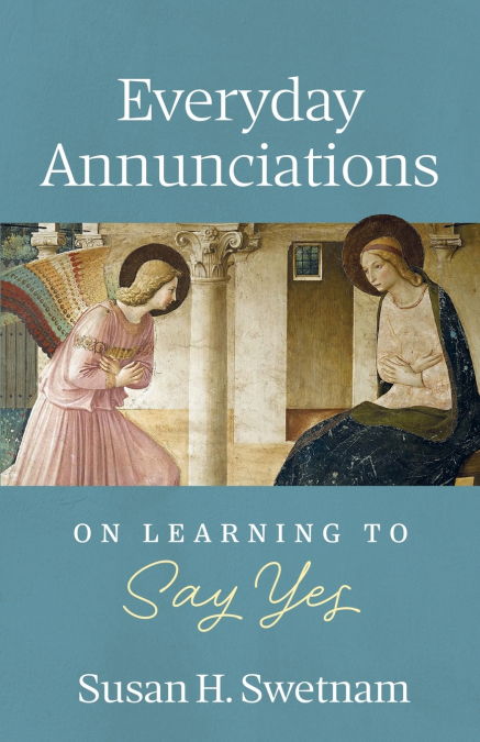 Everyday Annunciations