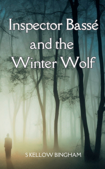 Inspector Bassé and the Winter Wolf