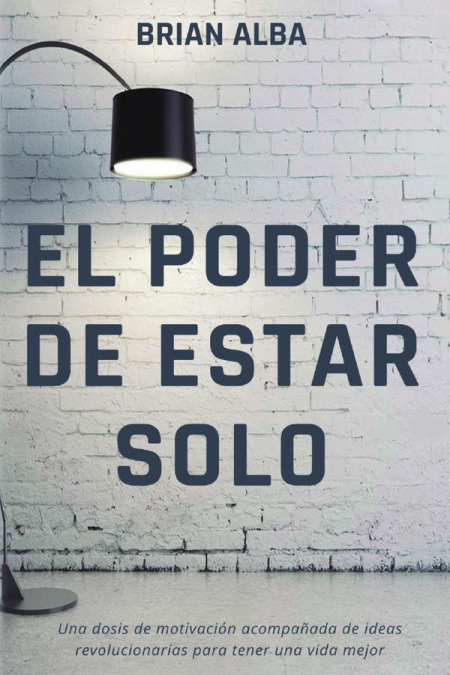 El Poder de Estar Solo