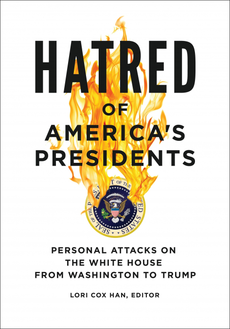 Hatred of America’s Presidents