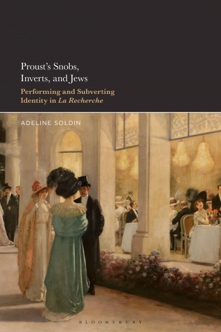 Proust’s Snobs, Inverts, and Jews