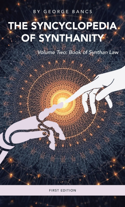 The Syncyclopedia of Synthanity Volume Two