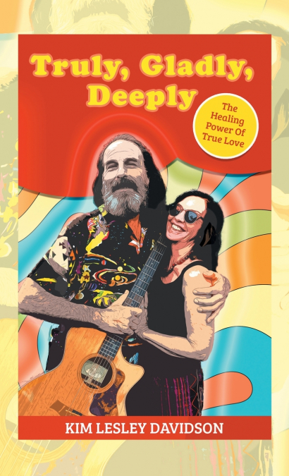 Truly, Gladly, Deeply