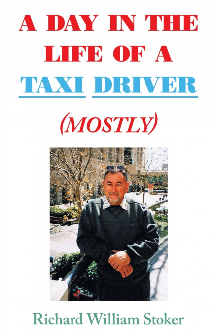 A Day In the Life Of A Taxi Driver (Mostly)