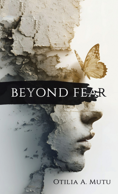 BEYOND FEAR