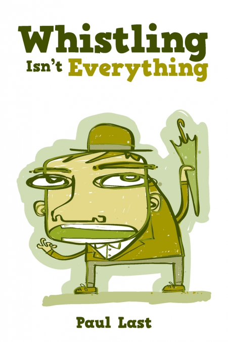 Whistling Isn’t Everything