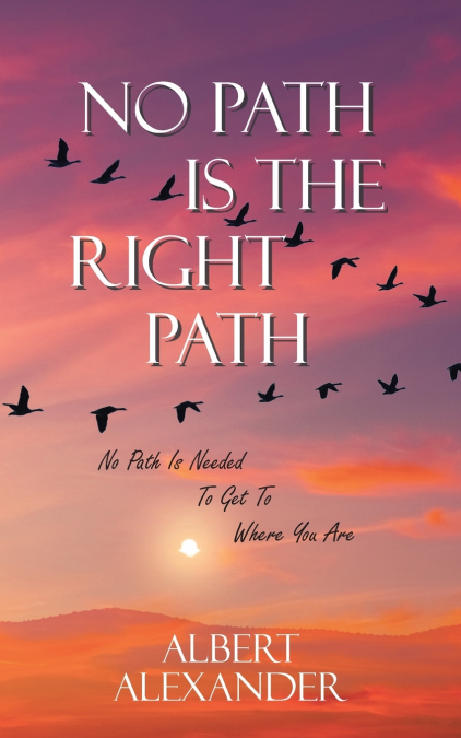 No Path is the Right Path