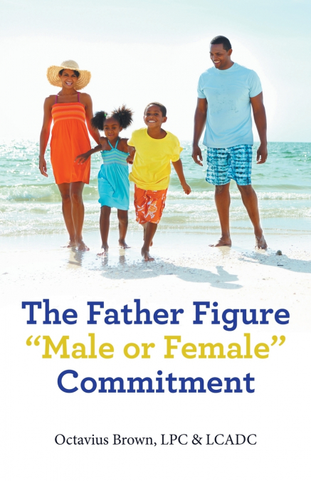 The Father Figure 'Male or Female' Commitment