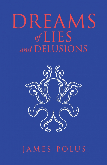Dreams of Lies and Delusions