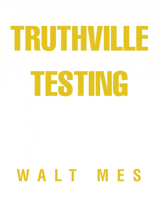 Truthville Testing