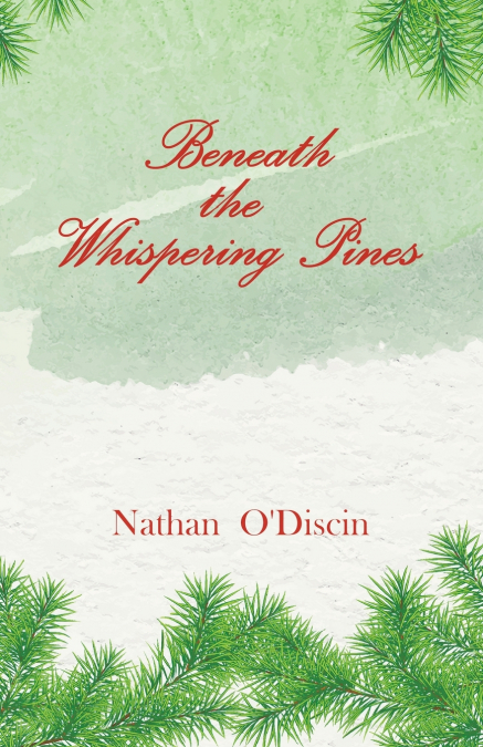 Beneath The Whispering Pines
