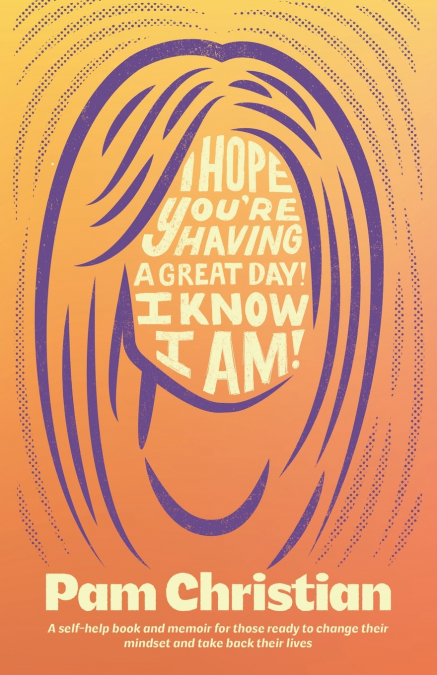 I Hope You’re Having a Great Day! I Know I Am!