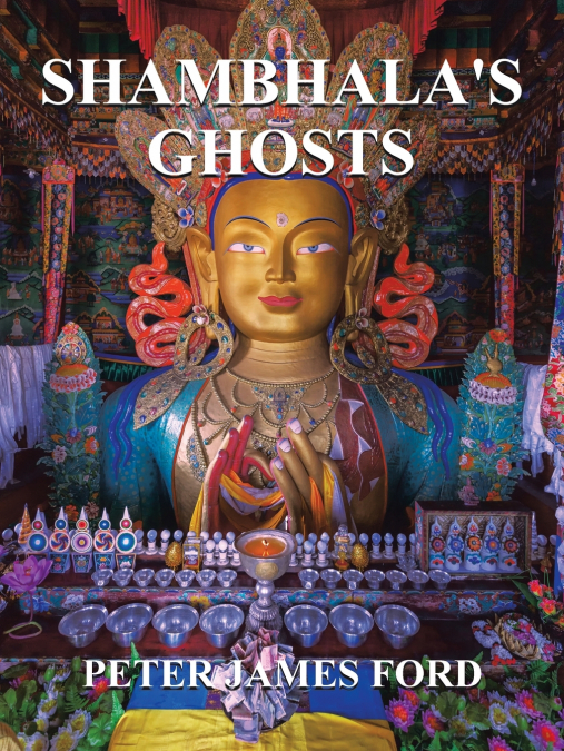 Shambhala’s Ghosts