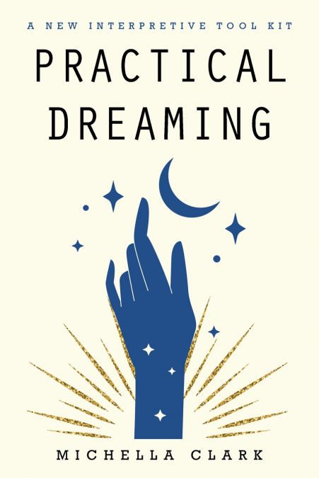 Practical Dreaming
