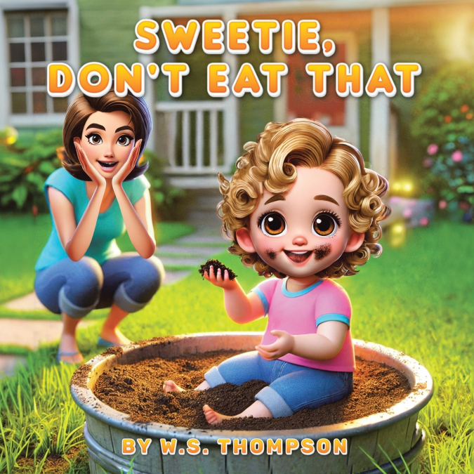Sweetie, Don’t Eat That