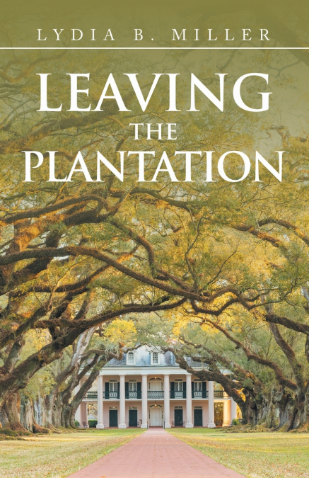LEAVING THE PLANTATION