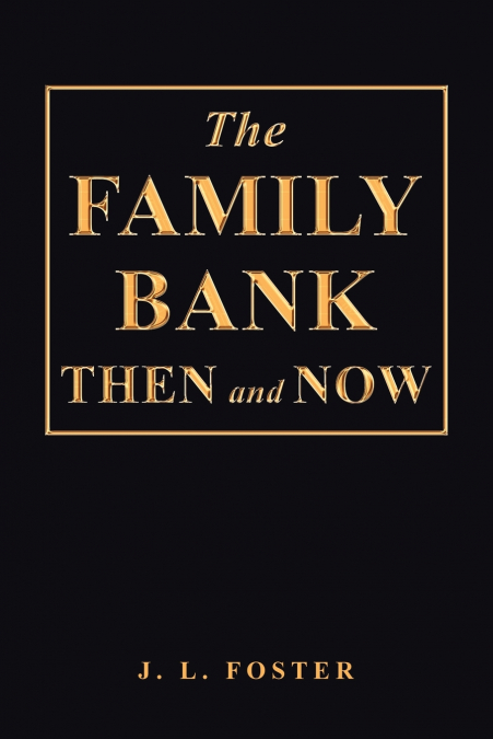 The Family Bank Then and Now