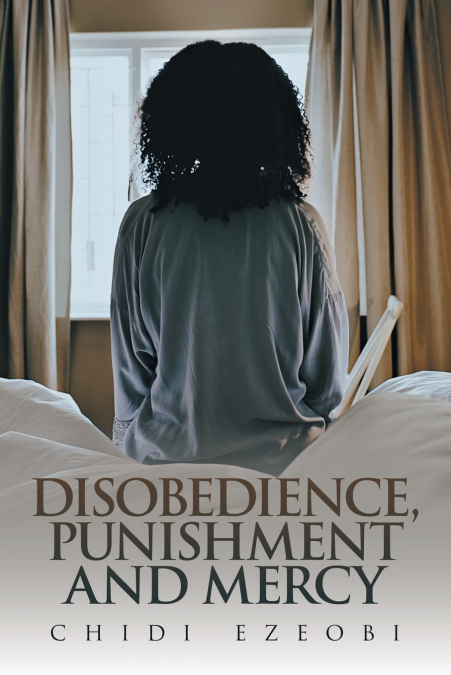 DISOBEDIENCE,  PUNISHMENT AND MERCY