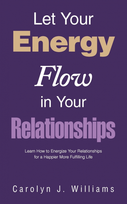 Let Your Energy Flow in Your Relationships
