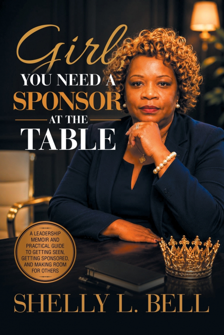 Girl, You Need a Sponsor at the Table