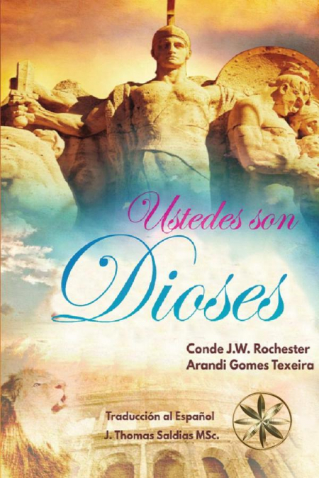 ¡Ustedes son Dioses!