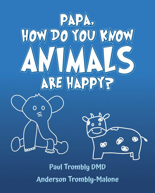Papa, How Do You Know Animals Are Happy?