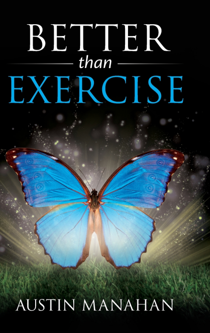 Better than Exercise