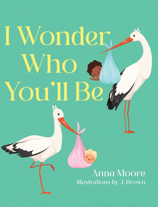 I Wonder Who You’ll Be