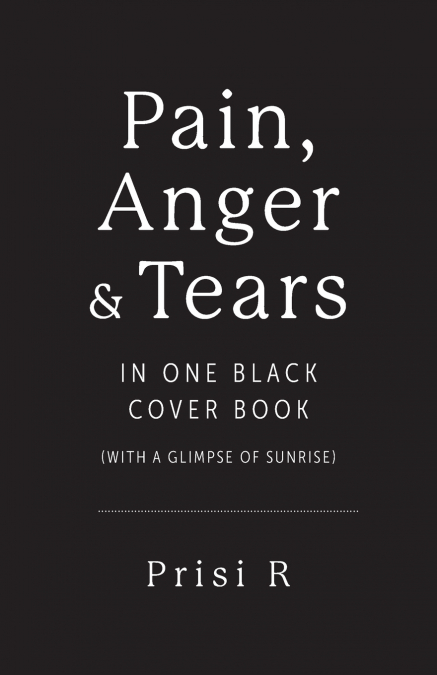 Pain, Anger & Tears in One Black Cover Book