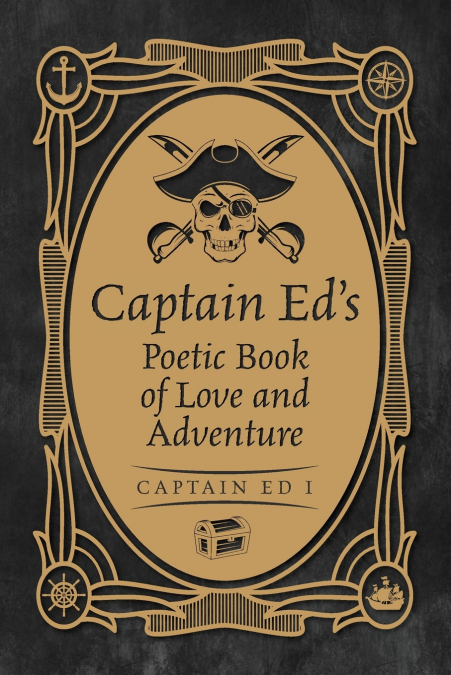 Captain Ed’s Poetic Book of Love and Adventure