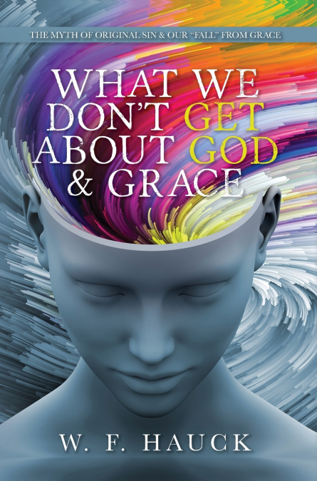 What We Don’t GET about God & GRACE