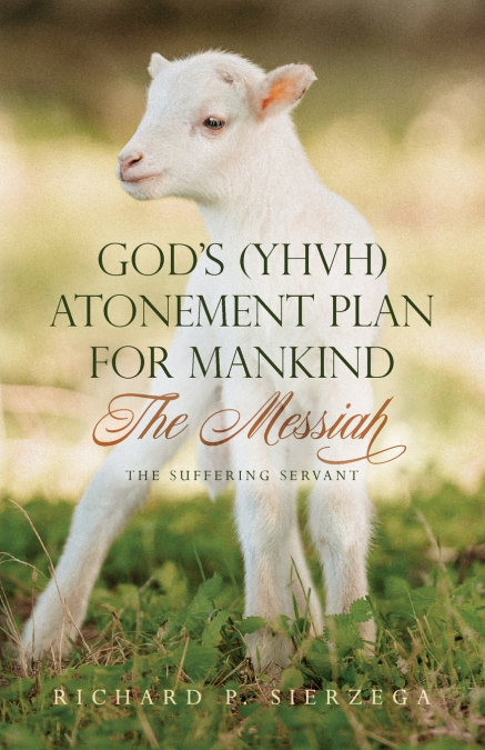 God’s (YHVH) Atonement Plan for Mankind