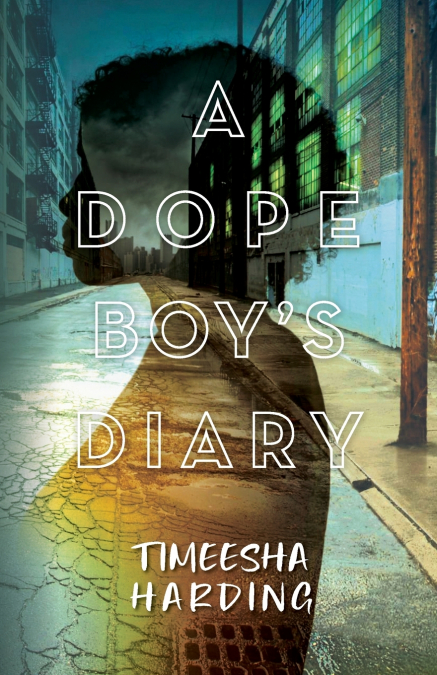 A Dope Boy’s Diary
