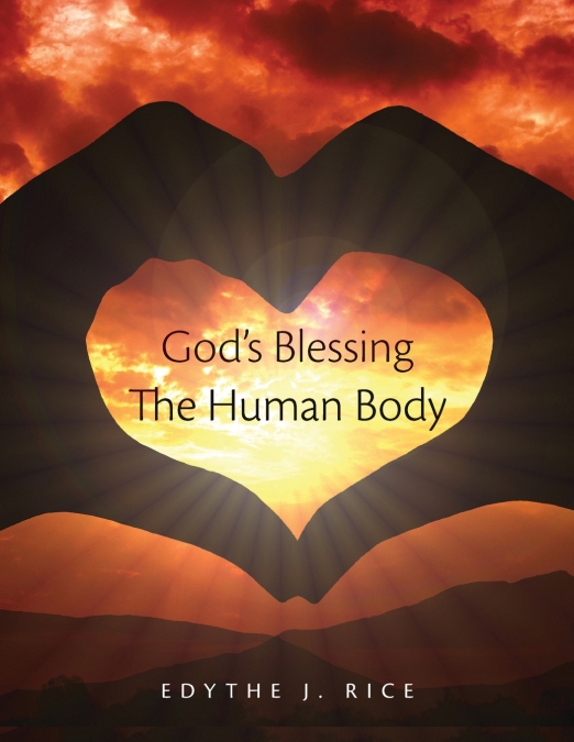 God’s Blessing The Human Body