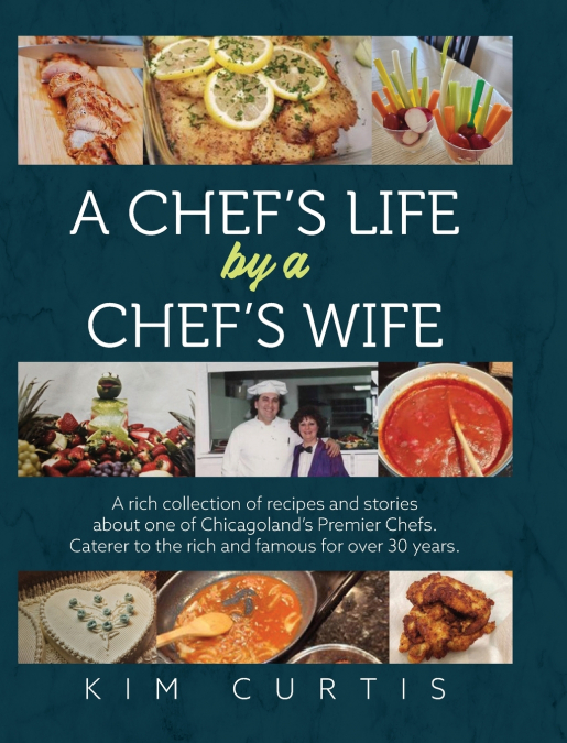 A Chef’s Life by a Chef’s Wife