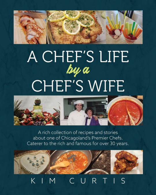 A Chef’s Life by a Chef’s Wife