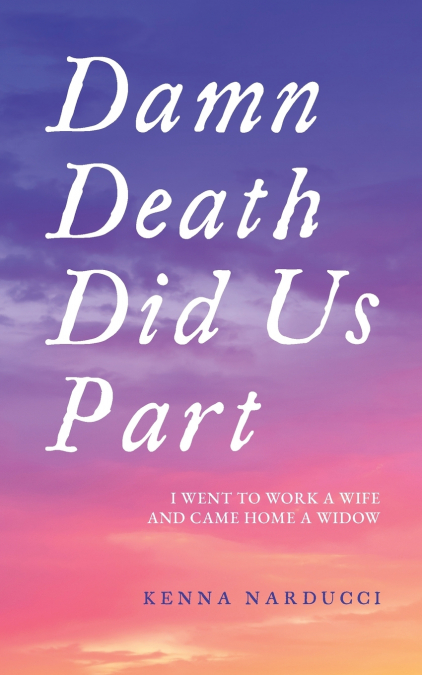 Damn Death Did Us Part
