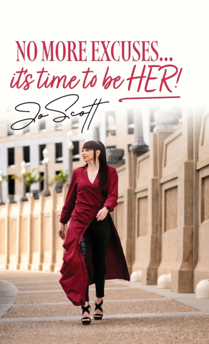 No More Excuses... it’s time to be HER!