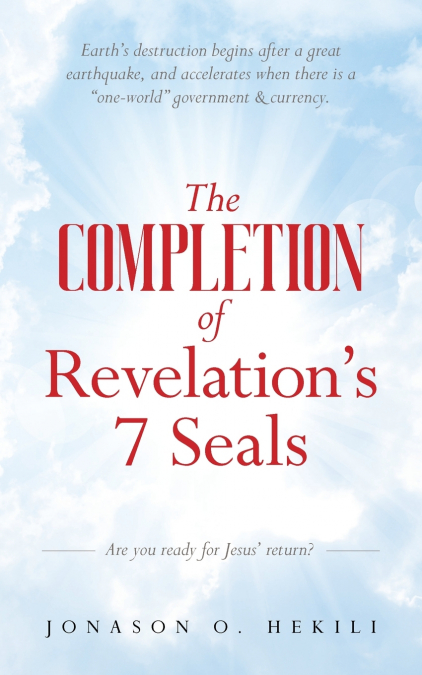 The COMPLETION of Revelation’s 7 Seals