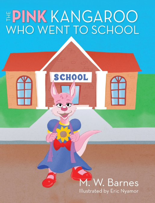 The Pink Kangaroo Who Went to School